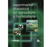 Experimental Statistics for Agriculture and Horticulture (Modular Text Series)