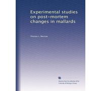 Experimental studies on post-mortem changes in mallards