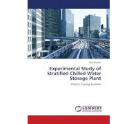 Experimental Study of Stratified Chilled Water Storage Plant: District Cooling Systems