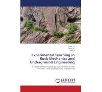 Experimental Teaching in Rock Mechanics and Underground Engineering: A comprehensive guide to experiments in rock mechanics and underground engineering