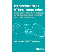 Experimental Vibro-acoustics: In situ and blocked force methods for component-based simulation and virtual prototyping