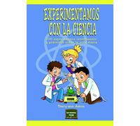 Experimentamos con La Ciencia: 100 experimentos interesantes y prácticos sobre la vida diaria: 32 (Herramientas)