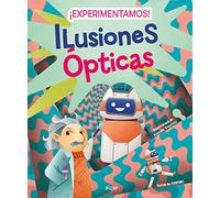 ¡experimentamos! Ilusiones Opticas