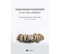 Experimentar la Divinidad en la vida cotidiana | Daniel Gabarró, Mireya Ávila, Jòrdan Faugler