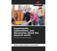 Experiments, explorations, and discoveries about the physical world: Educational Intervention Project