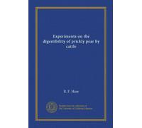 Experiments on the digestibility of prickly pear by cattle