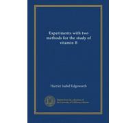 Experiments with two methods for the study of vitamin B