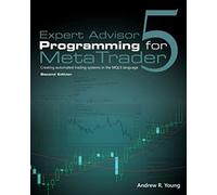 Expert Advisor Programming for MetaTrader 5: Creating automated trading systems in the MQL5 language