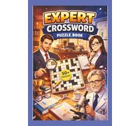 Expert Crossword Puzzles: Crossword Puzzles will easy to read print about Expert, Specialist, Proficient and More I 6x9 inches 120 pages I 50+puzzles ... Gift for Vacations, Holidays and Relaxation