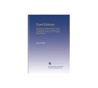 Expert Endeavor: A Text-Book of Christian Endeavor Methods and Principles for the Use of Classes and of Candidates for the Title of "C.E.E.""Christian Endeavor Expert,"