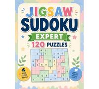 Expert Jigsaw Sudoku: 120 Irregular Puzzles with Solutions (Jigsaw Sudoku Puzzle Books)
