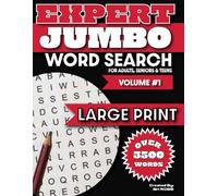 Expert Jumbo Word Search - Volume 1: 200 Large Print Word Search Puzzles for Adults, Seniors & Teens (All the Random™ Word Search Puzzles)
