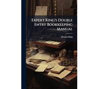 Expert King's Double Entry Bookkeeping Manual