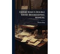 Expert King's Double Entry Bookkeeping Manual