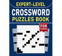 Expert-Level Crossword Puzzles Book For Seniors: Engage Your Mind with New and Unique 80 Crosswords