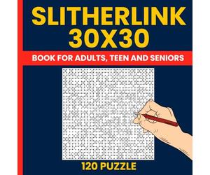 Expert Slitherlink Puzzle Book for Adults - 120 Giant 30x30 Logic Loop Challenges with Solutions: Massive Grid Logic Puzzles (Also Known as Fences, Loop the Loop, Rundweg, and Takegaki) | Big Fonts