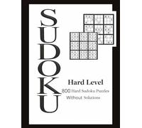 Expert Sudoku : 800 Hard Puzzles: 4 per page , sudoku logic puzzles, no solutions, brain training puzzles for Adults, Included for ultimate difficulty