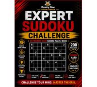 Expert Sudoku Challenge: Hard & Extreme Sudoku Puzzle Book: 200 Advanced Sudoku Puzzles with Complete Solutions for Expert Players, Brain Training and Logic Challenge