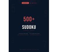 Expert Sudoku Puzzle Book for Adults: 500+ Large Print Extreme Puzzles with Solutions - The Ultimate Test for Advanced & Professional Solvers: 2 ... Masters Col. (The Sudoku Masters Collection)