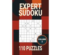 Expert Sudoku Puzzle Book Volume 2: 110 Brand New Large Print Hard Sudoku Puzzles | Easy to Read and Perfect for Adults, Seniors and Teens. (Sudoku Rise)