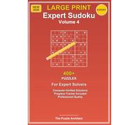 Expert Sudoku - Volume 4: 400+ Expert Puzzles - For Expert Solvers