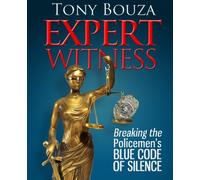 EXPERT WITNESS: Breaking the Policemen's Blue Code of Silence