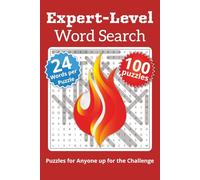 Expert Word Search Puzzle Book: 2,400 Rare & Relentless Words to Challenge Even the Sharpest Minds | 6x9 inches, 200 pages | 100 puzzles ... Gift for vacations, Holidays and Free Times
