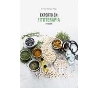 Experto en fitoterapia - 2ª edición (MEDICINA ALTERNATIVA)