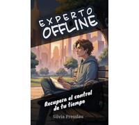 Experto offline: Recupera el control de tu tiempo