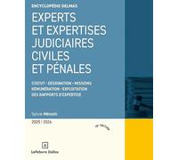 Experts et expertises judiciaires civiles et pénales: Statut, désignation, missions rémunération, exploitation des rapports d'expertise