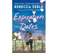 Expiration Dates: The heart-wrenching new love story from the bestselling author of IN FIVE YEARS