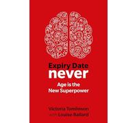 Expiry Date Never: Age is the new superpower