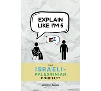 Explain Like I'm 5: The Israeli-Palestinian Conflict: 2