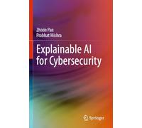 Explainable AI for Cybersecurity