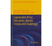 Explainable AI for Education: Recent Trends and Challenges (Information Systems Engineering and Management)