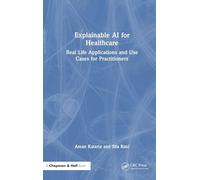 Explainable AI for Healthcare: Real Life Applications and Use Cases for Practitioners