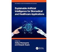Explainable Artificial Intelligence for Biomedical and Healthcare Applications (Explainable AI (XAI) for Engineering Applications)