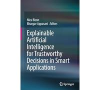 Explainable Artificial Intelligence for Trustworthy Decisions in Smart Applications