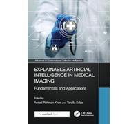 Explainable Artificial Intelligence in Medical Imaging: Fundamentals and Applications (Advances in Computational Collective Intelligence)