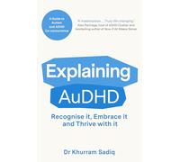 Explaining AuDHD – Guía experta sobre la concurrencia de autismo y TDAH (Explaining... Series)