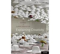 Explaining Creativity: The Science Of Human Innovation