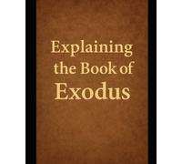 Explaining the Book of Exodus