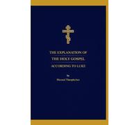 Explanation Of The Gospel Of Luke (English Edition): A New And Revised Edition