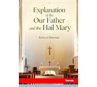 Explanation of the Our Father and the Hail Mary