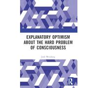 Explanatory Optimism about the Hard Problem of Consciousness