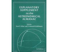 Explanatory Supplement to the Astronomical Almanac