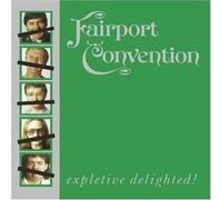 Expletive Delighted by Fairport Convention (2009) Audio CD