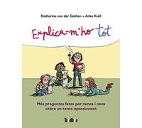 Explica-m'ho Tot: Més preguntes fetes per nenes i nens sobre un tema apassionant (ALBUMES)