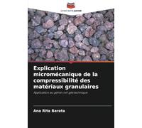 Explication micromécanique de la compressibilité des matériaux granulaires: Application au génie civil géotechnique