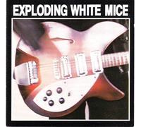 Exploding White Mice - Exploding White Mice (UK Import)